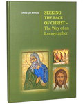       . Seeking the face of christ-The Way of an Iconographer. Debra Lyn Korluka